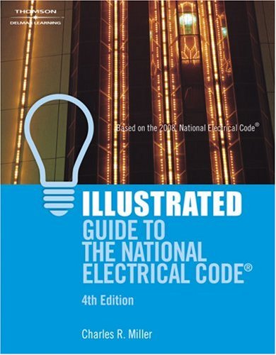 Illustrated Guide to the National Electrical Code (Illustrated Guide to the National Electrical Code (Nec))