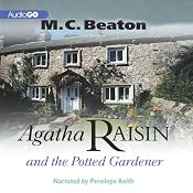 Agatha Raisin and the Potted Gardener: Agatha Raisin, Book 3 | M. C. Beaton