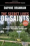 The Secret Lives of Saints: Child Brides and Lost Boys in Canadas Polygamous Mormon Sect