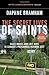The Secret Lives of Saints: Child Brides and Lost Boys in Canada's Polygamous Mormon Sect