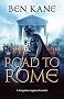 The Road to Rome (Forgotten Legion Chronicles)