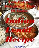 Indian Lentil Recipes - Low Calorie & Delightful 'Dals' Of India