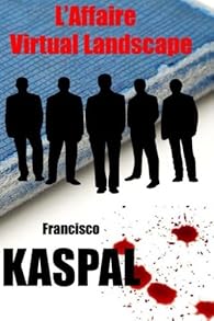 L Affaire Virtual Landscape Francisco Kaspal Babelio L Affaire Virtual Landscape Francisco Kaspal Babelio