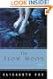 The Slow Moon: A Novel