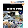 Serious Games: Games That Educate, Train, and Inform