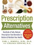 Prescription Alternatives:Hundreds of Safe, Natural, Prescription-Free Remedies to Restore and Maintain Your Health (4th Edition)