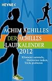 Produkt-Bild: Der Achilles-Laufkalender 2012: Taschenkalender: Kilometer sammeln, Motivation tanken, Tricks probieren