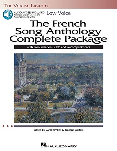 The French Song Anthology Complete Package - Low Voice: Book/Pronunciation Guide/Accompaniment Audio Online The Vocal Library