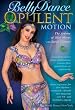 BellyDance: Opulent Motion: The Artistry of Slow Moves [DVD] with Sarah Skinner [ALL REGIONS] [NTSC]