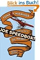 Joe Speedboat: Keine Zeit f�r Helden - Roman