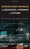 Advanced Design Techniques and Realizations of Microwave and RF Filters