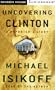 Uncovering Clinton: A Reporter's Story