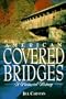 American Covered Bridges: A Pictorial History