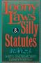 Loony Laws & Silly Statutes