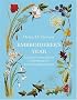 Helen M. Stevens' Embroiderer's Year: Exquisite Embroideries Celebrating the Ever-Changing Seasons