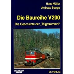 Die Baureihe V 200. Die Geschichte der 'Taigatrommeln'