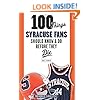 100 Things Syracuse Fans Should Know & Do Before They Die (100 Things...Fans Should Know)