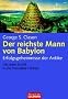 Der reichste Mann von Babylon: Erfolgsgeheimnisse der Antike - Der erste Schritt in die finanzielle Freiheit