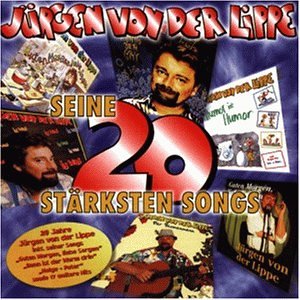 J&uuml;rgen von der Lippe - Seine 20 St&auml;rksten Songs - Zortam Music