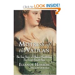 Mistress of the Vatican: The True Story of Olimpia Maidalchini: The Secret Female Pope