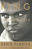 King of the World: Muhammed Ali and the Rise of an American Hero (Vintage)