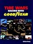Tire Wars: Racing With Goodyear