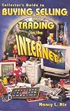 Collector s Guide to Buying, Selling and Trading on the Internet