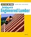 Building with Engineered Lumber (For Pros By Pros)