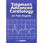 Taigman's Advanced Cardiology (In Plain English) by Syd Canan, Charly D. Miller, and Mike Taigman