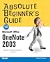 Absolute Beginner's Guide to Microsoft Office OneNote 2003