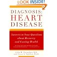 Diagnosis: Heart Disease: Answers to Your Questions about Recovery and Lasting Health by Gene A. Spiller