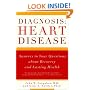 Diagnosis: Heart Disease: Answers to Your Questions about Recovery and Lasting Health