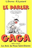 Parler gaga