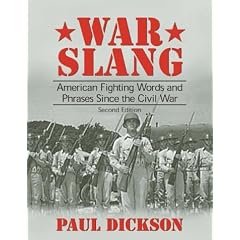 War Slang: American Fighting Words and Phrases Since the Civil War, Second Edition
