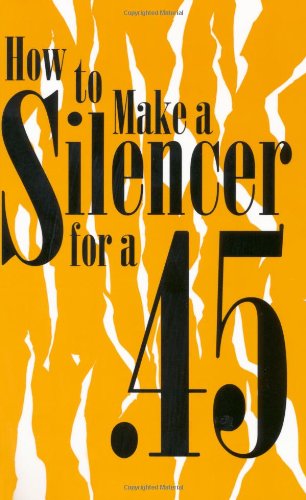 how to make a silencer for a 45 silencers