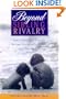 Beyond Sibling Rivalry: How To Help Your Children Become Cooperative, Caring and Compassionate