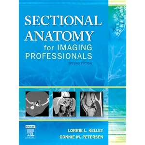 Click here to buy Sectional Anatomy for Imaging Professionals by Lorrie L. Kelley MS RT(R) and Connie Petersen MS RT(R).