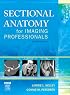 Sectional Anatomy for Imaging Professionals