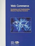 Web commerce : developing and implementing effective business solutions