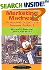 Marketing Madness: A Survival Guide For A Consumer Society (Critical Studies in Communication & in Cultural Industries)