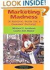 Marketing Madness: A Survival Guide For A Consumer Society (Critical Studies in Communication & in Cultural Industries)