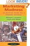Marketing Madness: A Survival Guide For A Consumer Society (Critical Studies in Communication & in Cultural Industries)