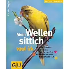 Wellensittich und ich, Mein (Aus Liebe zum Heimtier)