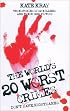 The World's 20 Worst Crimes: True Stories of 20 Killers and Their 1000 Victims
