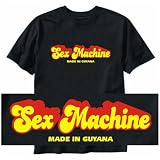 T-Shirt Black  Sex Machine Made In Guyana  Country