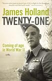Cover of Twenty-One by James Holland 0007213808