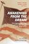 Awakening From The Dream: Civil Rights Under Siege and the New Struggle for Equal Justice