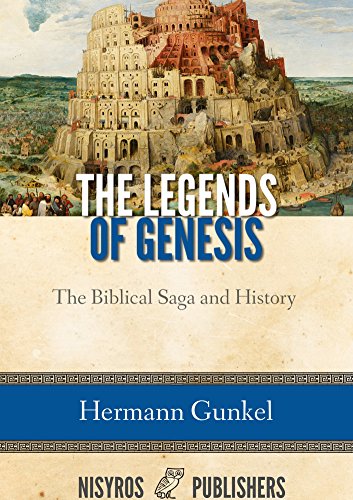 The Legends of Genesis: the Biblical Saga and History