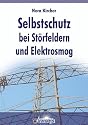 Selbstschutz bei Störfeldern und Elektrosmog