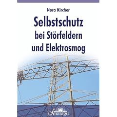 Selbstschutz bei St�rfeldern und Elektrosmog